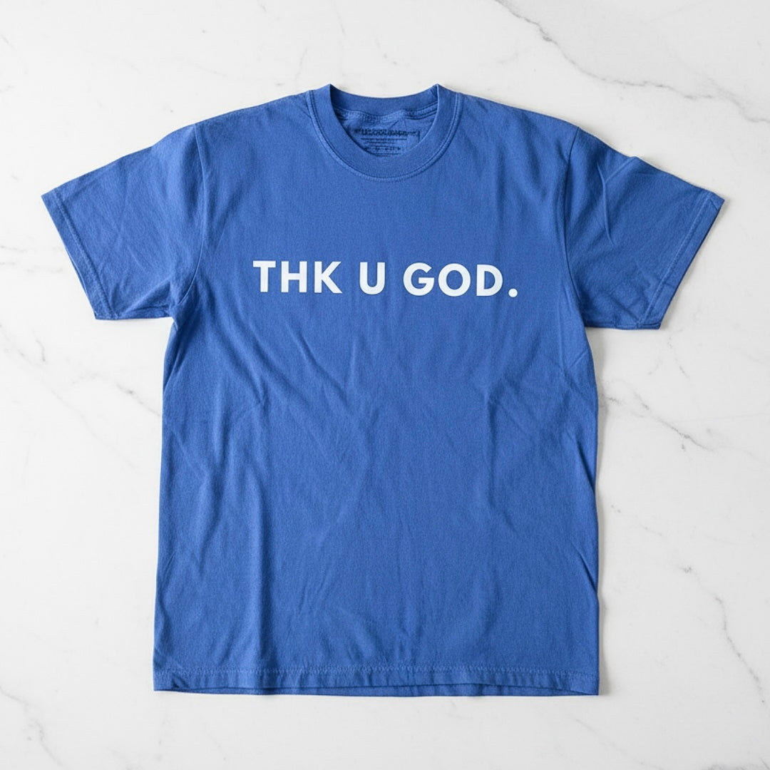 THK U GOD.