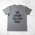 TELL PEOPLE YOU LOVE THEM- PUFF INK