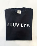 I LUV LYF.